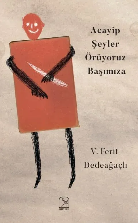 Acayip Şeyler Örüyoruz Başımıza kapağı