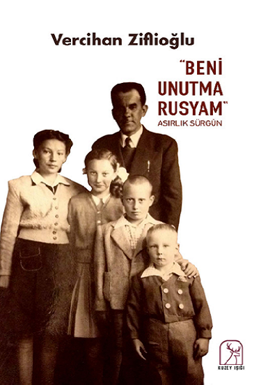 Beni Unutma Rusyam: Asırlık Sürgün kapağı